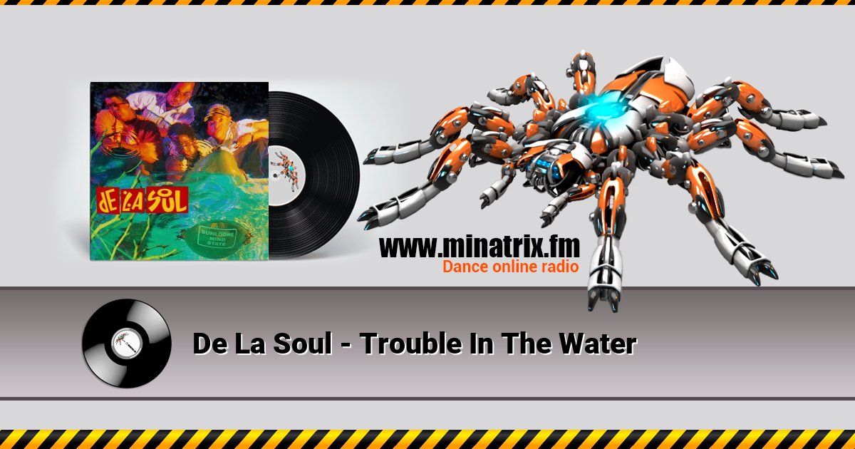 De La Soul - Trouble In The Water De La Soul - Trouble In The Water скачать бесплатно