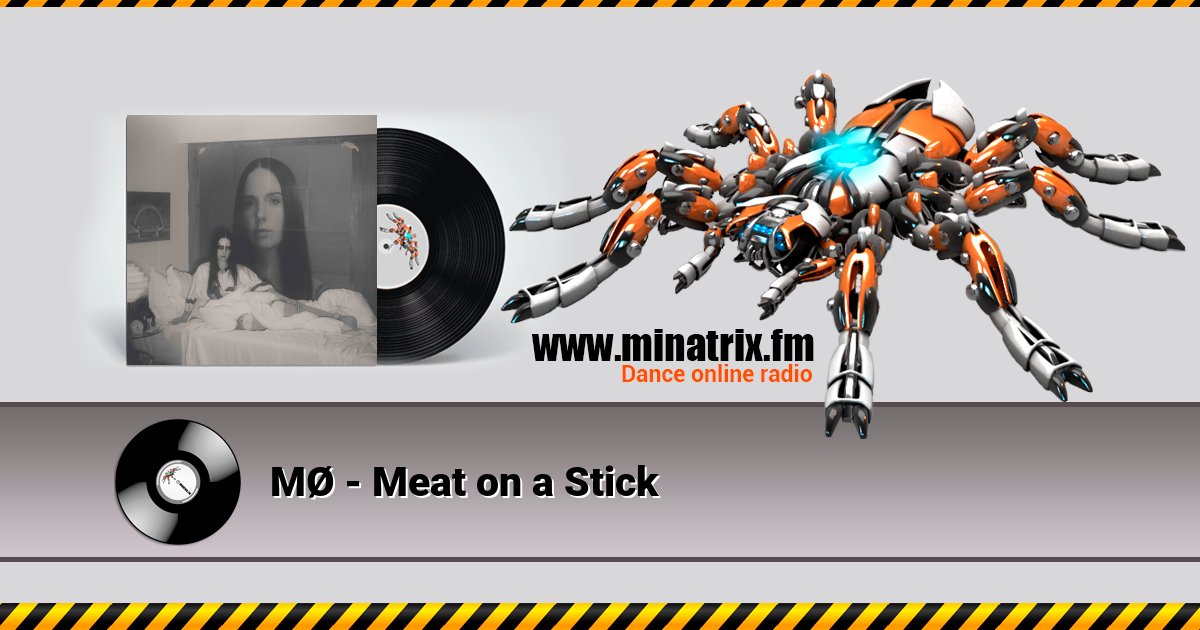 MØ - Meat on a Stick MØ - Meat on a Stick скачать бесплатно
