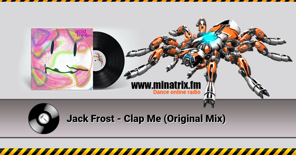 Jack Frost - Clap Me (Original Mix) Jack Frost - Clap Me (Original Mix) скачать бесплатно