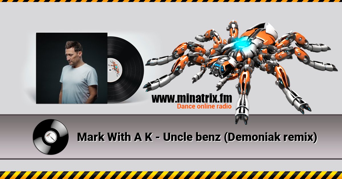 Mark With A K - Uncle benz (Demoniak remix) Mark With A K - Uncle benz (Demoniak remix) скачать бесплатно