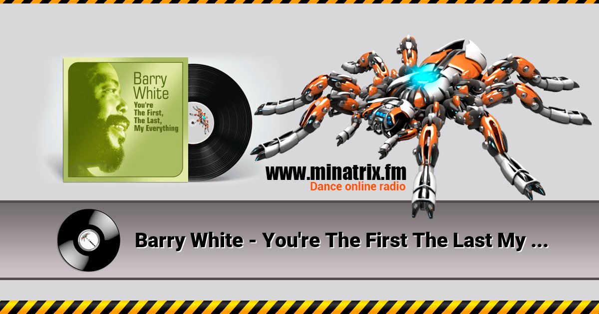 Barry White - You're The First The Last My Everything Barry White - You're The First The Last My Everything скачать бесплатно