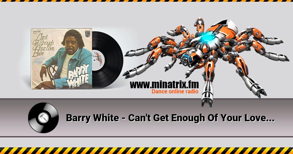 Barry White - Can't Get Enough Of Your Love Babe Barry White - Can't Get Enough Of Your Love Babe скачать бесплатно