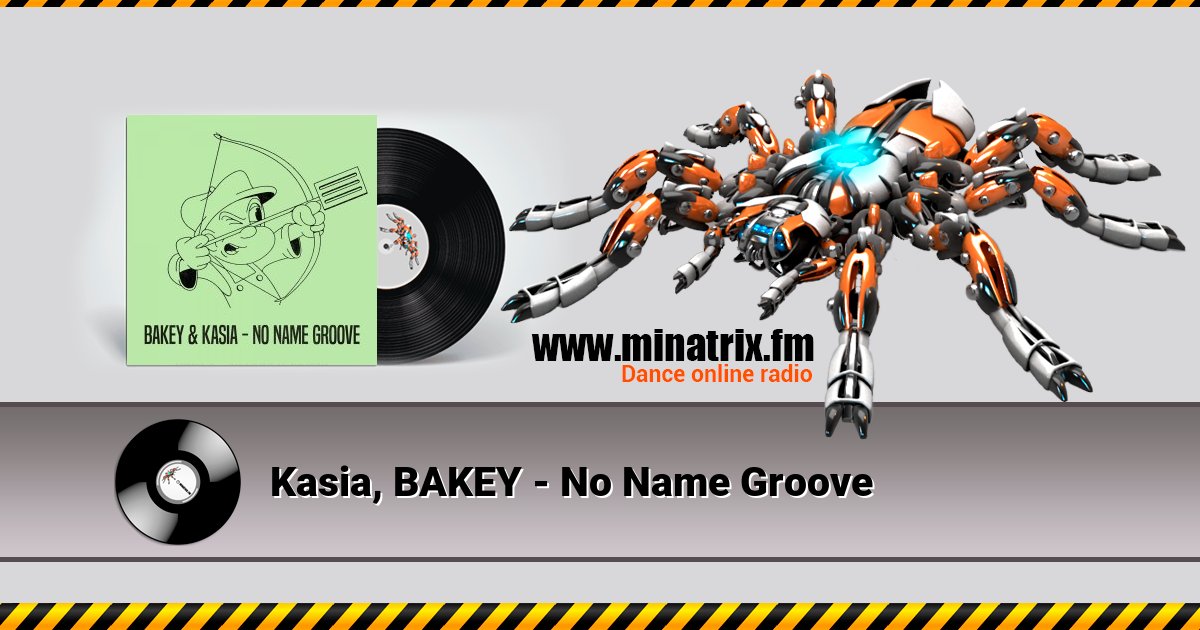 Kasia, BAKEY - No Name Groove Kasia, BAKEY - No Name Groove скачать бесплатно