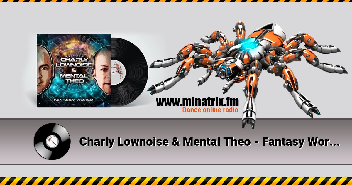 Charly Lownoise & Mental Theo - Fantasy World (Dream Mix) Charly Lownoise & Mental Theo - Fantasy World (Dream Mix) скачать бесплатно