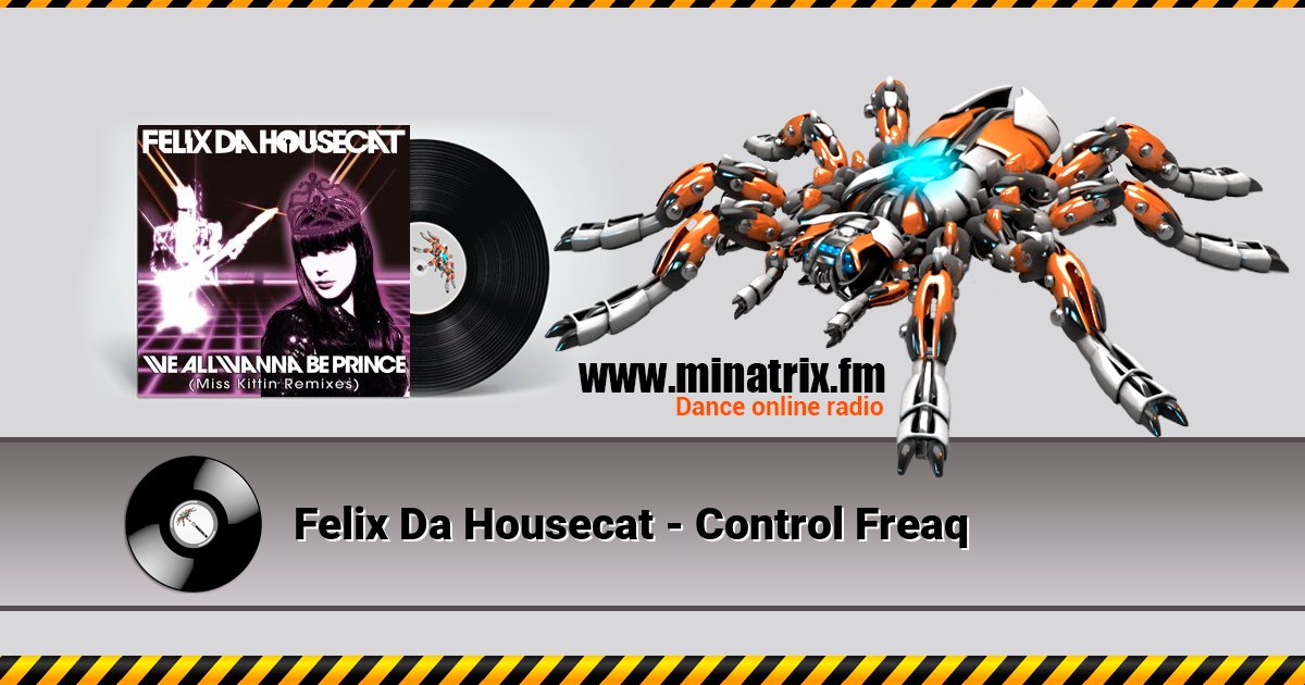 Felix Da Housecat - Control Freaq Felix Da Housecat - Control Freaq скачать бесплатно
