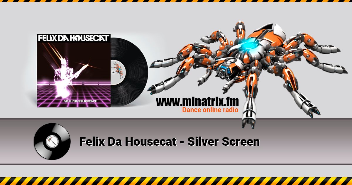 Felix Da Housecat - Silver Screen Felix Da Housecat - Silver Screen скачать бесплатно
