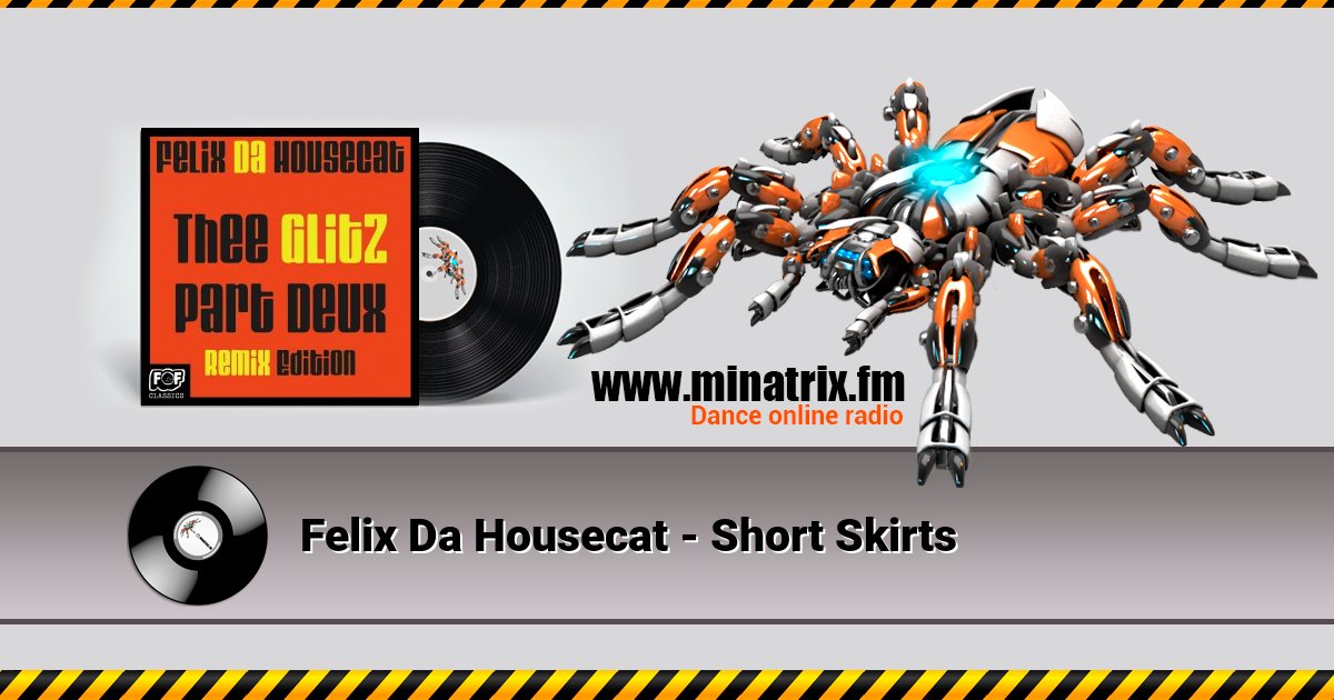 Felix Da Housecat - Short Skirts Felix Da Housecat - Short Skirts скачать бесплатно