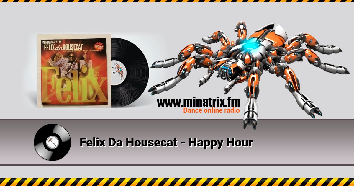 Felix Da Housecat - Happy Hour Felix Da Housecat - Happy Hour скачать бесплатно