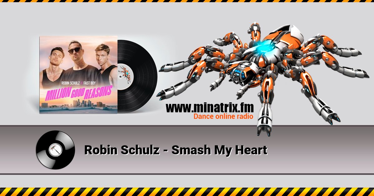 Robin Schulz - Smash My Heart Robin Schulz - Smash My Heart скачать бесплатно