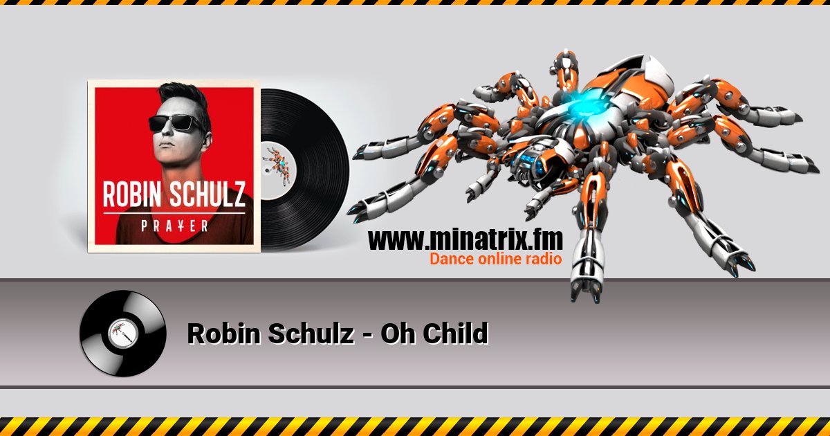 Robin Schulz - Oh Child Robin Schulz - Oh Child скачать бесплатно