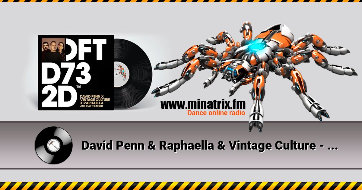 David Penn & Raphaella & Vintage Culture - Just Stay The Night David Penn & Raphaella & Vintage Culture - Just Stay The Night скачать бесплатно