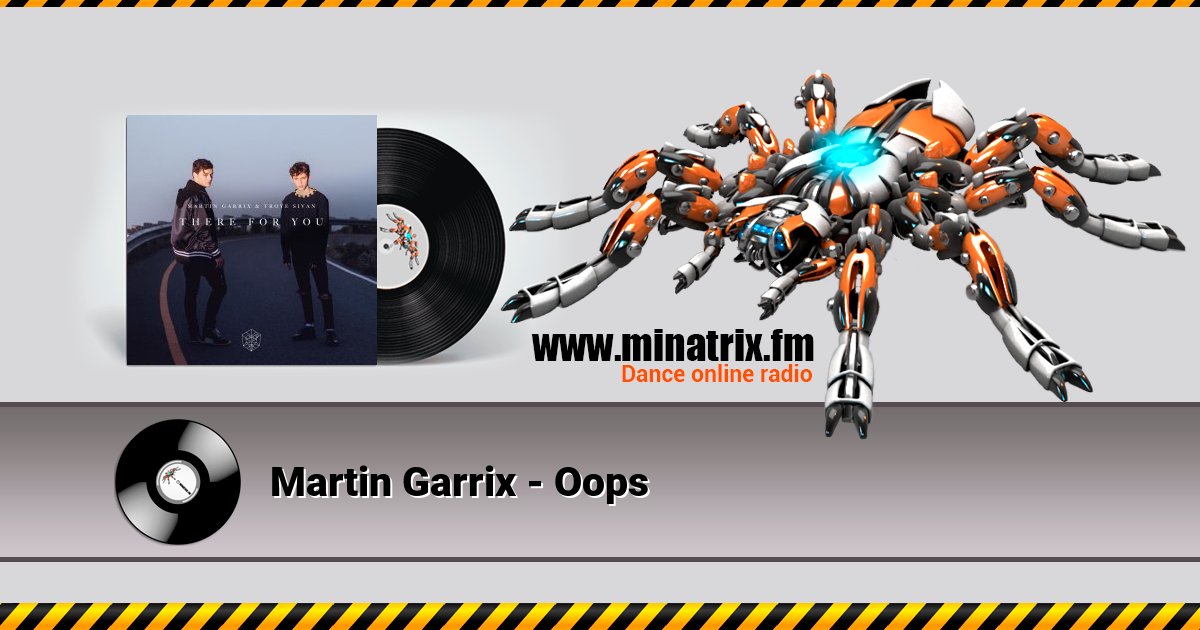 Martin Garrix - Oops Martin Garrix - Oops скачать бесплатно