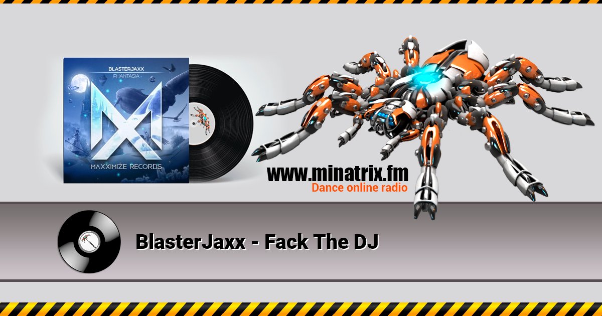 BlasterJaxx - Fack The DJ  