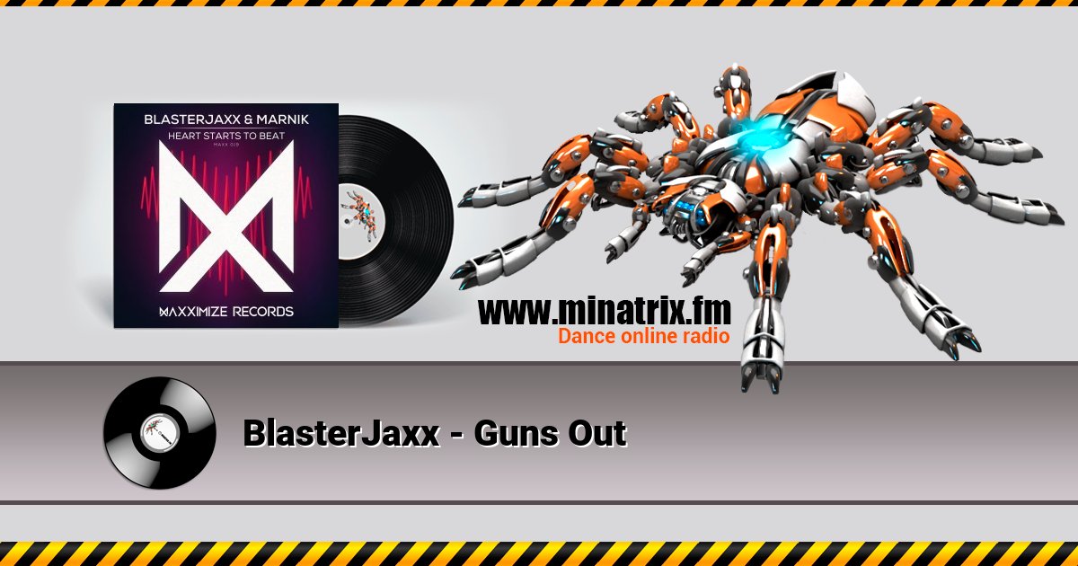 BlasterJaxx - Guns Out BlasterJaxx - Guns Out скачать бесплатно