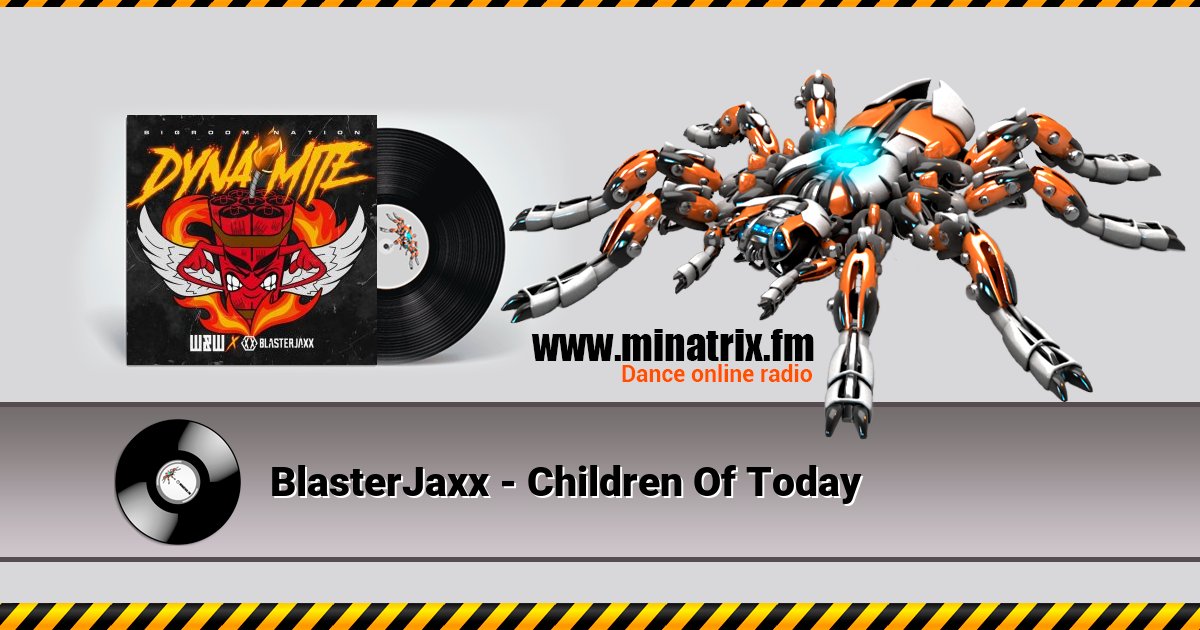 BlasterJaxx - Children Of Today BlasterJaxx - Children Of Today скачать бесплатно
