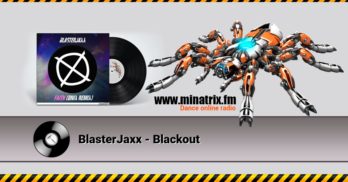 BlasterJaxx - Blackout BlasterJaxx - Blackout скачать бесплатно