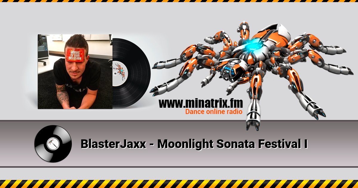 BlasterJaxx - Moonlight Sonata Festival I BlasterJaxx - Moonlight Sonata Festival I скачать бесплатно