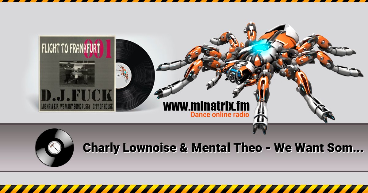 Charly Lownoise & Mental Theo - We Want Some Pussy Charly Lownoise & Mental Theo - We Want Some Pussy скачать бесплатно