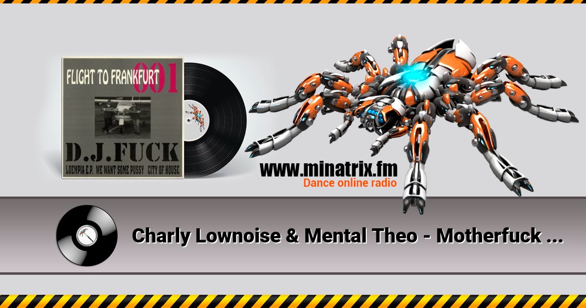 Charly Lownoise & Mental Theo - Motherfuck (Loempia E.P.)  