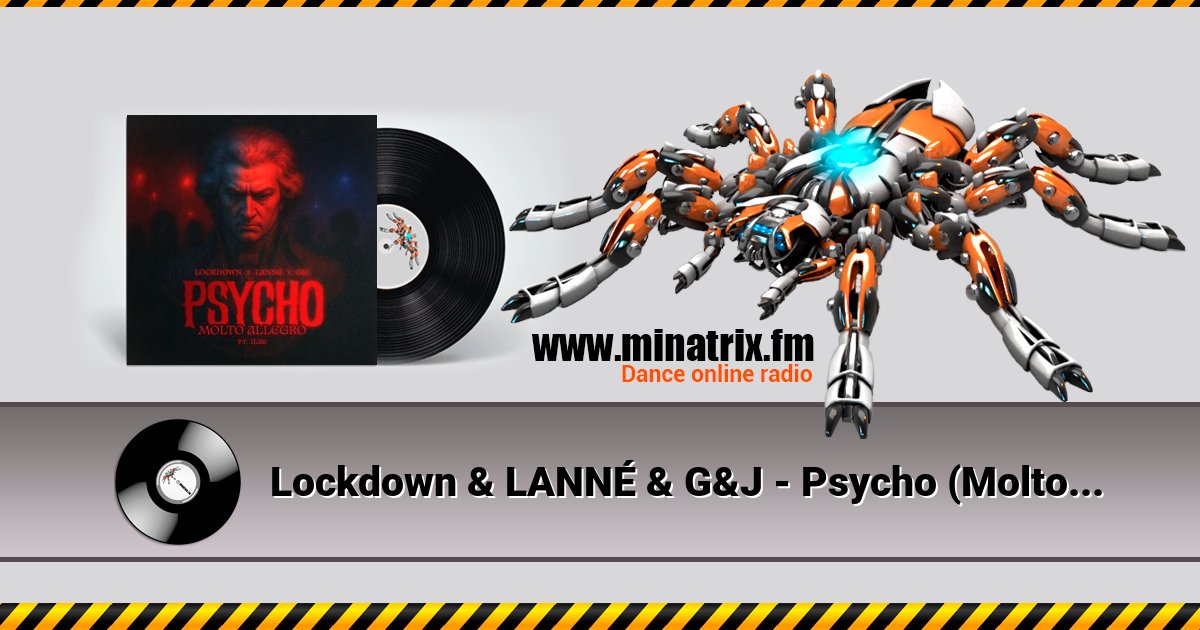 Lockdown & LANNÉ & G&J - Psycho (Molto Allegro) Lockdown & LANNÉ & G&J - Psycho (Molto Allegro) скачать бесплатно