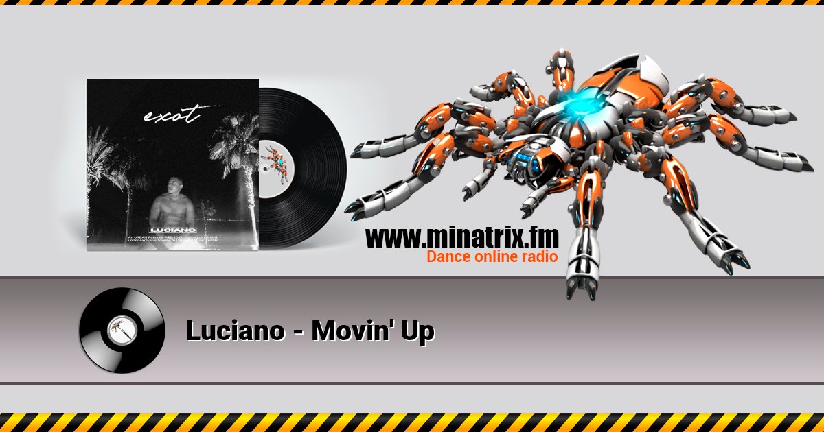 Luciano - Movin' Up Luciano - Movin' Up скачать бесплатно