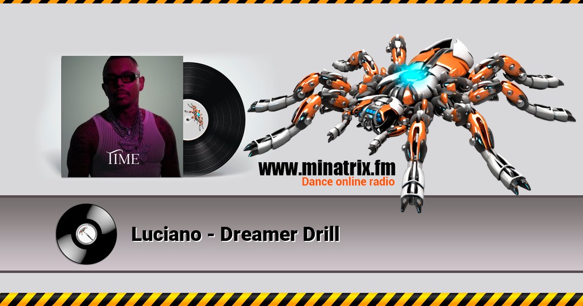 Luciano - Dreamer Drill Luciano - Dreamer Drill скачать бесплатно