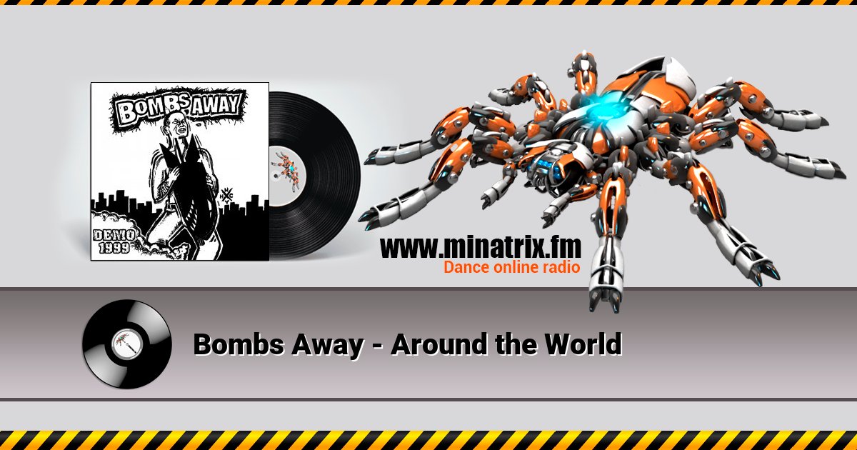 Bombs Away - Around the World Bombs Away - Around the World скачать бесплатно