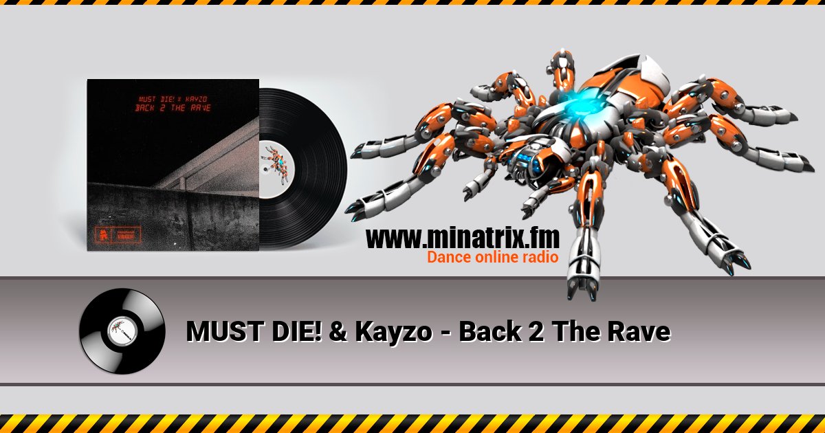MUST DIE! & Kayzo - Back 2 The Rave MUST DIE! & Kayzo - Back 2 The Rave скачать бесплатно