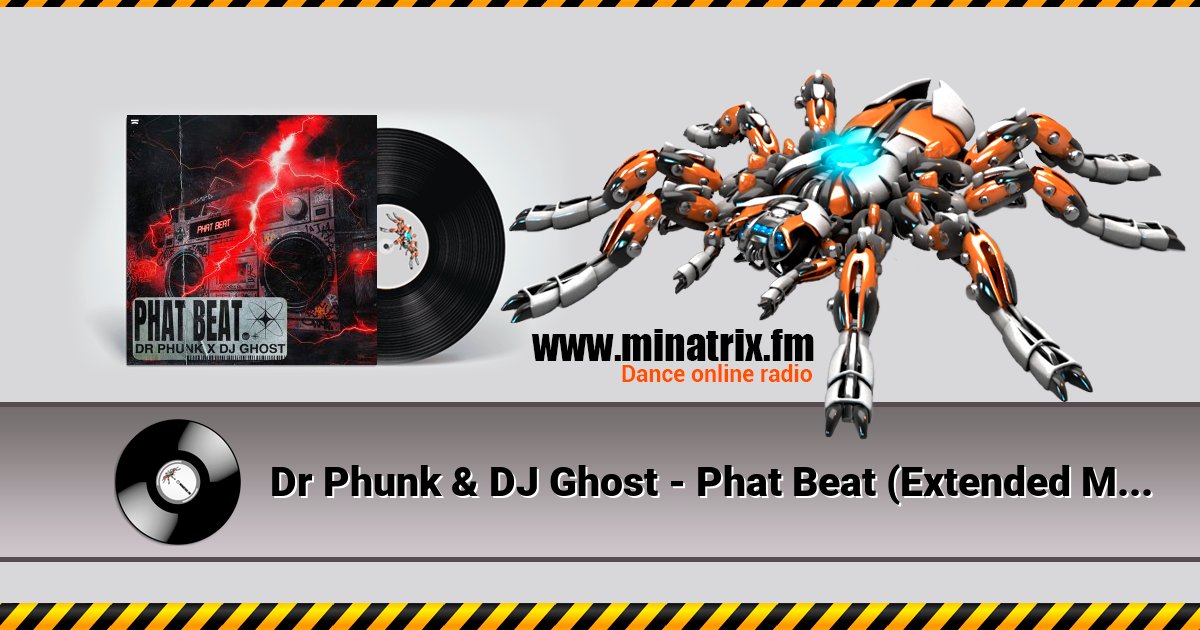 Dr Phunk & DJ Ghost - Phat Beat (Extended Mix) Dr Phunk & DJ Ghost - Phat Beat (Extended Mix) скачать бесплатно