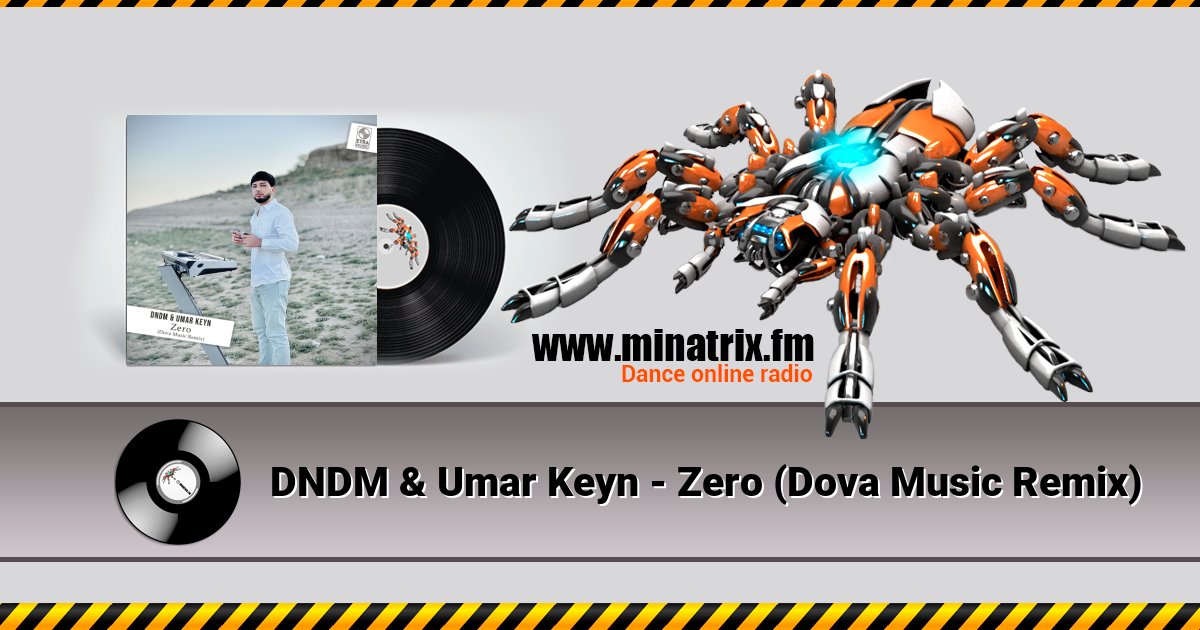 DNDM & Umar Keyn - Zero (Dova Music Remix) DNDM & Umar Keyn - Zero (Dova Music Remix) скачать бесплатно