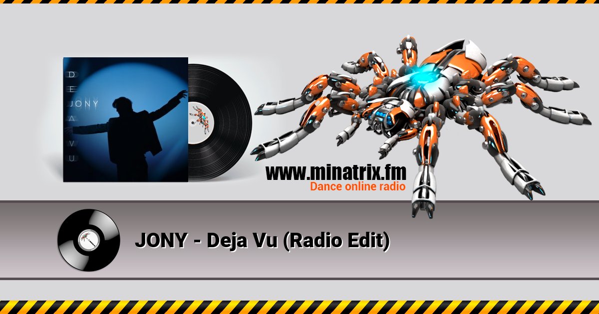JONY - Deja Vu (Radio Edit) JONY - Deja Vu (Radio Edit) скачать бесплатно