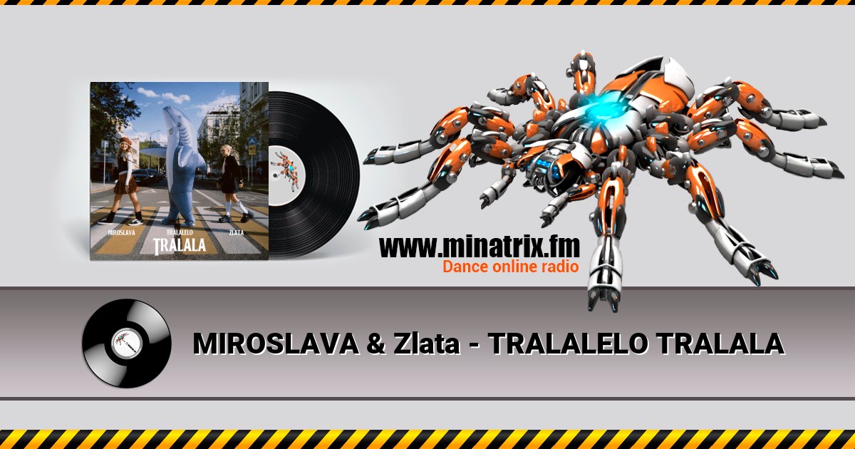MIROSLAVA & Zlata - TRALALELO TRALALA MIROSLAVA & Zlata - TRALALELO TRALALA скачать бесплатно