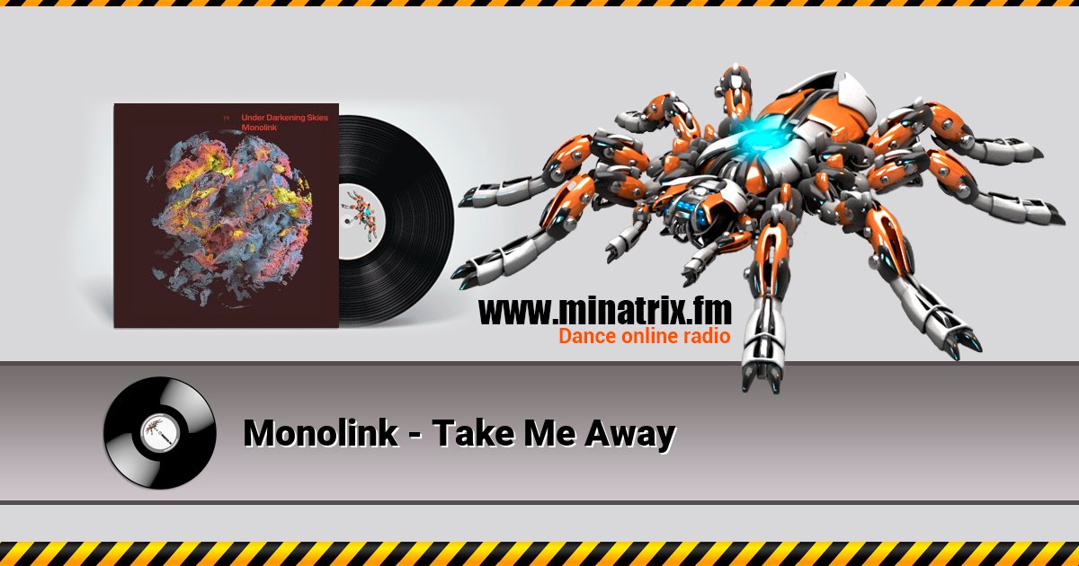 Monolink - Take Me Away Monolink - Take Me Away скачать бесплатно