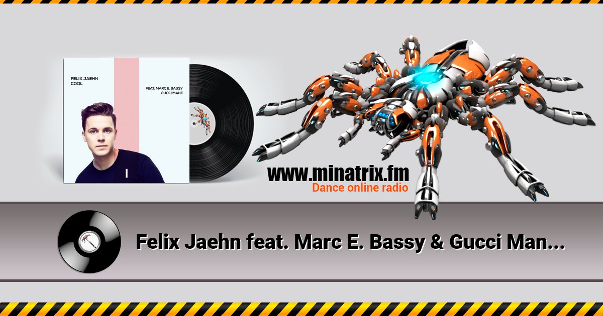 Felix Jaehn feat. Marc E. Bassy & Gucci Mane - Cool Felix Jaehn feat. Marc E. Bassy & Gucci Mane - Cool скачать бесплатно