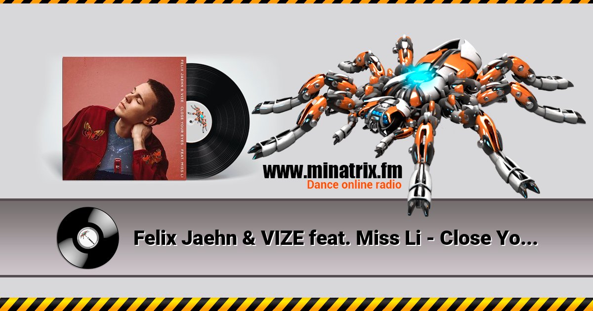 Felix Jaehn & VIZE feat. Miss Li - Close Your Eyes Felix Jaehn & VIZE feat. Miss Li - Close Your Eyes скачать бесплатно
