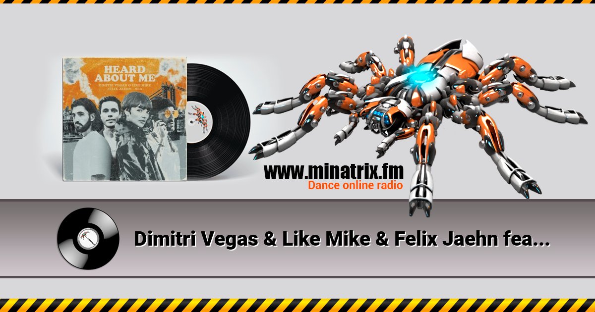 Dimitri Vegas & Like Mike & Felix Jaehn feat. Nea - Heard About Me Dimitri Vegas & Like Mike & Felix Jaehn feat. Nea - Heard About Me скачать бесплатно