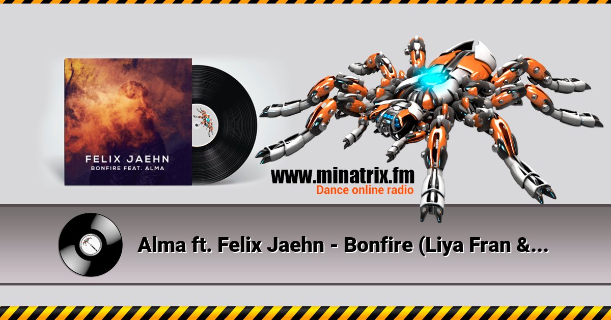 Alma ft. Felix Jaehn - Bonfire (Liya Fran & WilyamDeLove Radio Edit) Alma ft. Felix Jaehn - Bonfire (Liya Fran & WilyamDeLove Radio Edit) скачать бесплатно