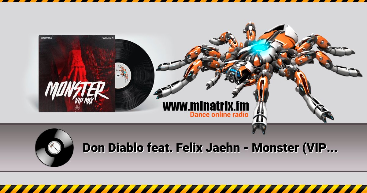 Don Diablo feat. Felix Jaehn - Monster (VIP Mix) Don Diablo feat. Felix Jaehn - Monster (VIP Mix) скачать бесплатно