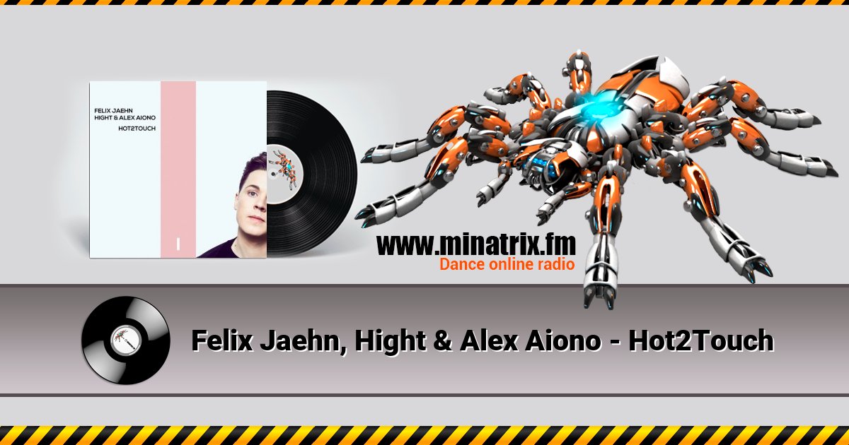 Felix Jaehn, Hight & Alex Aiono - Hot2Touch Felix Jaehn, Hight & Alex Aiono - Hot2Touch скачать бесплатно
