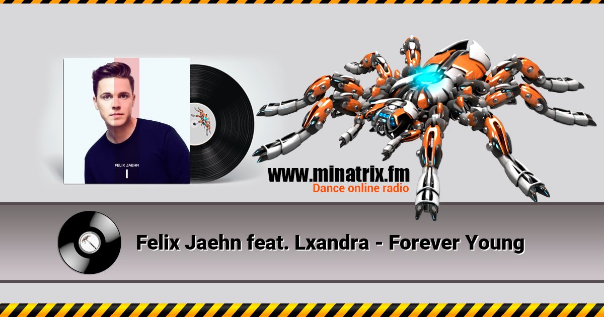 Felix Jaehn feat. Lxandra - Forever Young Felix Jaehn feat. Lxandra - Forever Young скачать бесплатно