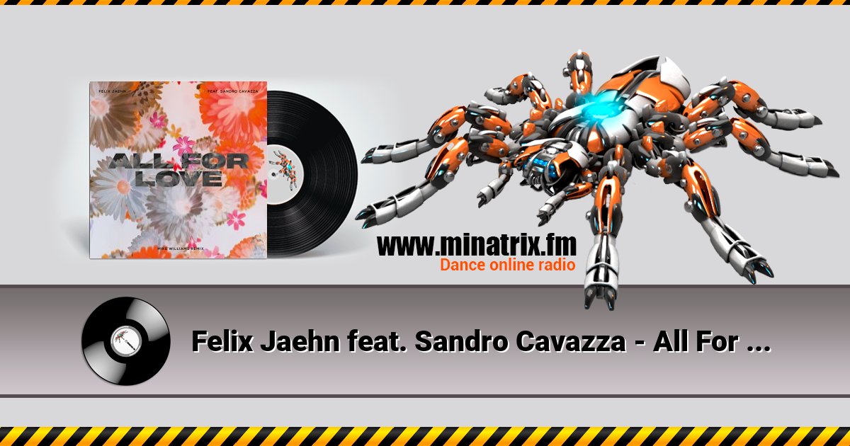 Felix Jaehn feat. Sandro Cavazza - All For Love (Mike Williams Remix) Felix Jaehn feat. Sandro Cavazza - All For Love (Mike Williams Remix) скачать бесплатно