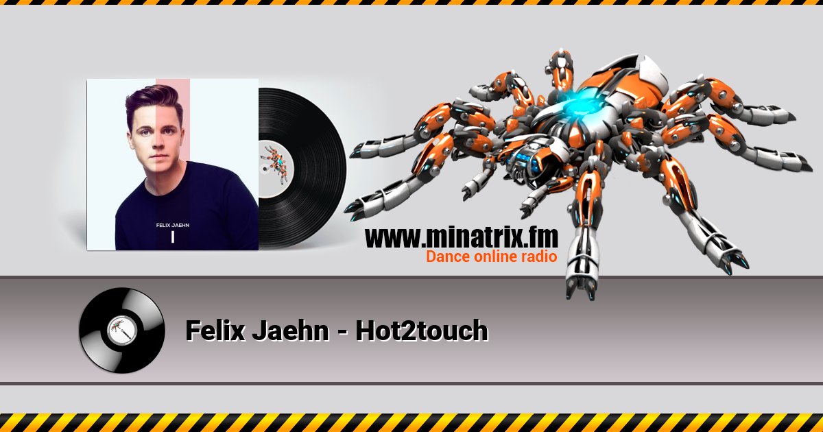Felix Jaehn - Hot2touch Felix Jaehn - Hot2touch скачать бесплатно