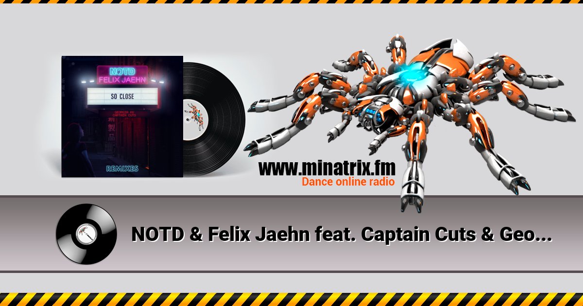 NOTD & Felix Jaehn feat. Captain Cuts & Georgia Ku - So Close (Michael Calfan Remix) NOTD & Felix Jaehn feat. Captain Cuts & Georgia Ku - So Close (Michael Calfan Remix) скачать бесплатно