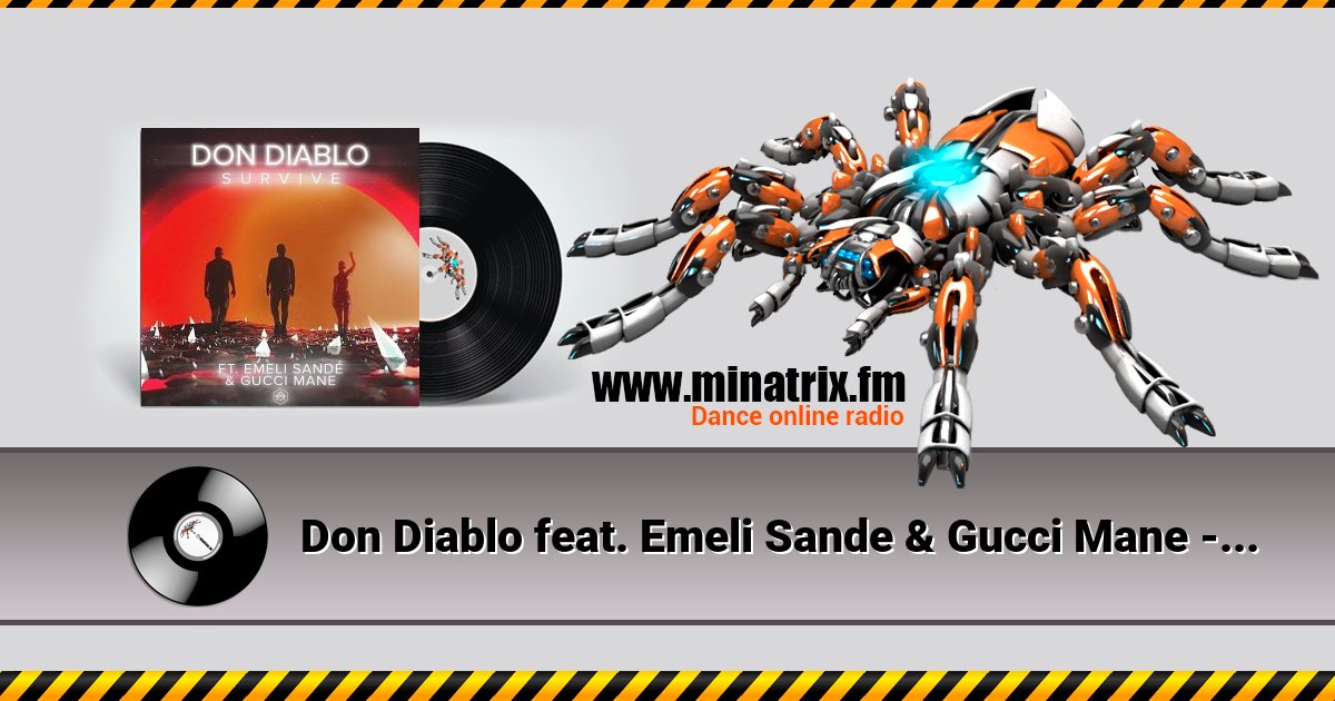 Don Diablo feat. Emeli Sande & Gucci Mane - Survive (Youngr Bootleg) Don Diablo feat. Emeli Sande & Gucci Mane - Survive (Youngr Bootleg) скачать бесплатно