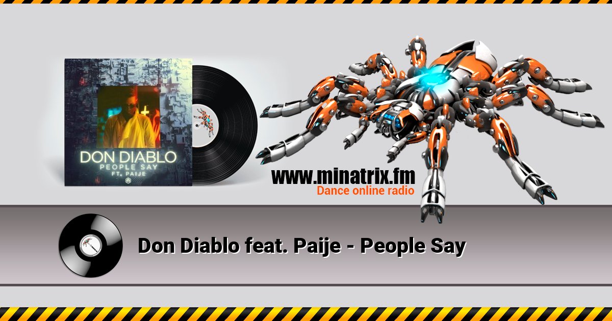 Don Diablo feat. Paije - People Say Don Diablo feat. Paije - People Say скачать бесплатно