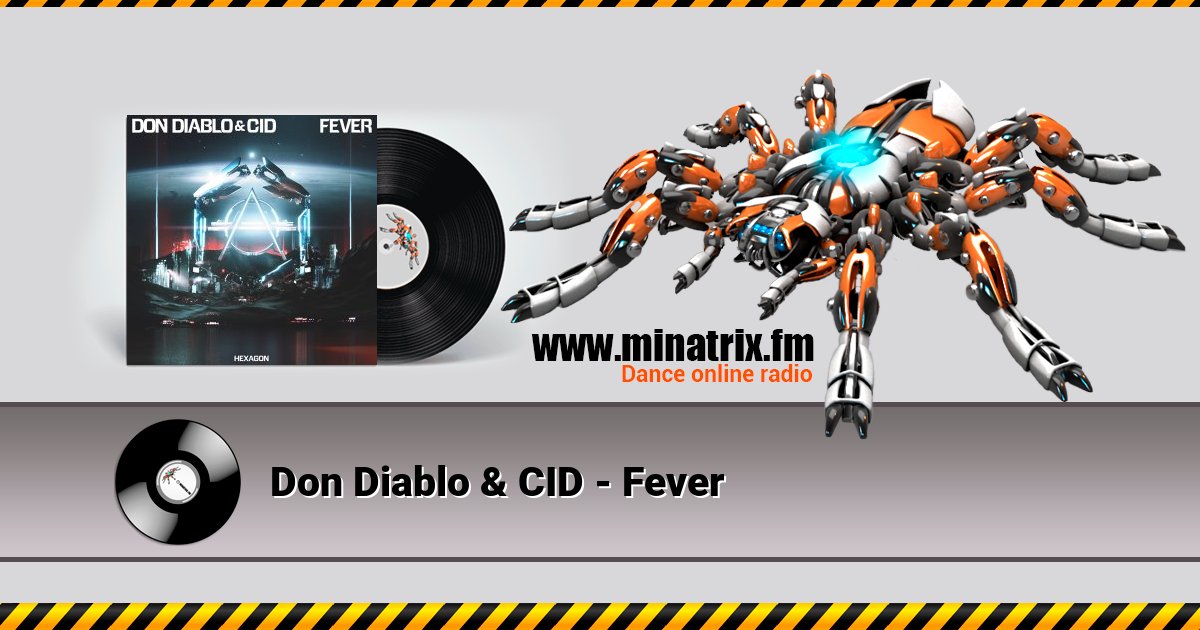 Don Diablo & CID - Fever Don Diablo & CID - Fever скачать бесплатно