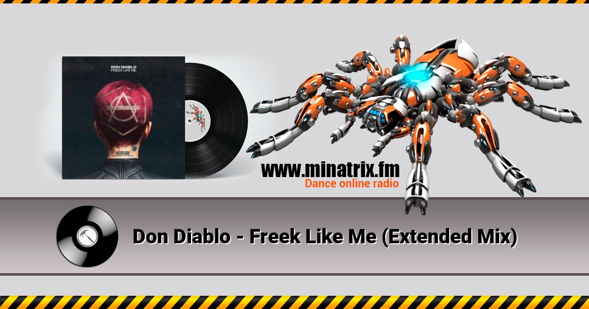 Don Diablo - Freek Like Me (Extended Mix) Don Diablo - Freek Like Me (Extended Mix) скачать бесплатно