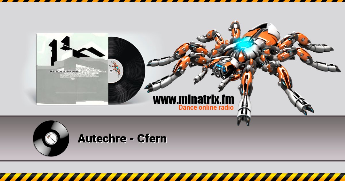 Autechre - Cfern Autechre - Cfern скачать бесплатно