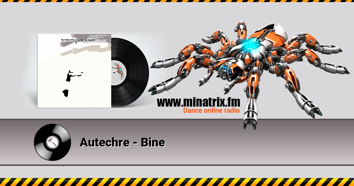 Autechre - Bine Autechre - Bine скачать бесплатно