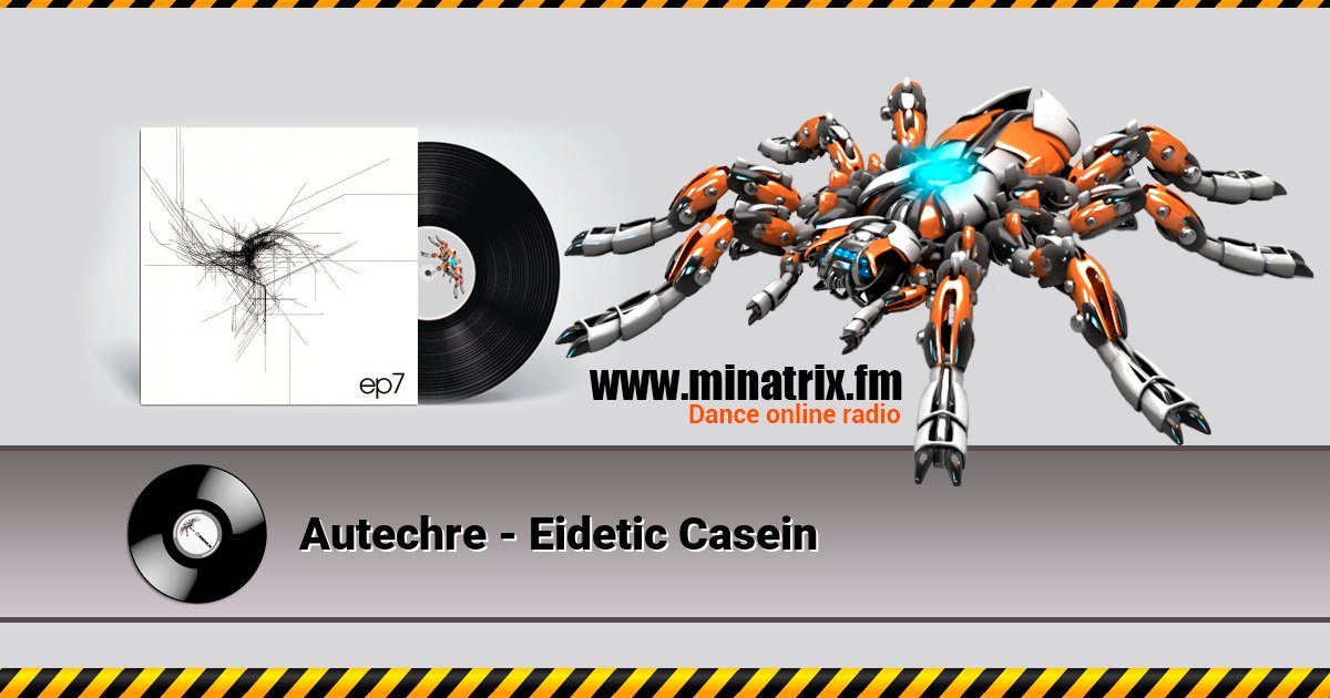 Autechre - Eidetic Casein Autechre - Eidetic Casein скачать бесплатно